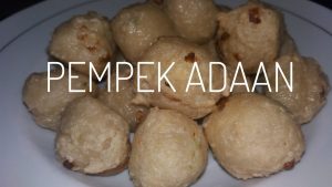 Cara Gampang Membuat Pempek adaan tanpa ikan Anti Gagal