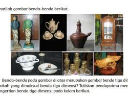 Kunci Jawaban Tema 8 Kelas 4 Halaman 134 135 139: Ciri-ciri Benda Berbentuk Tiga Dimensi